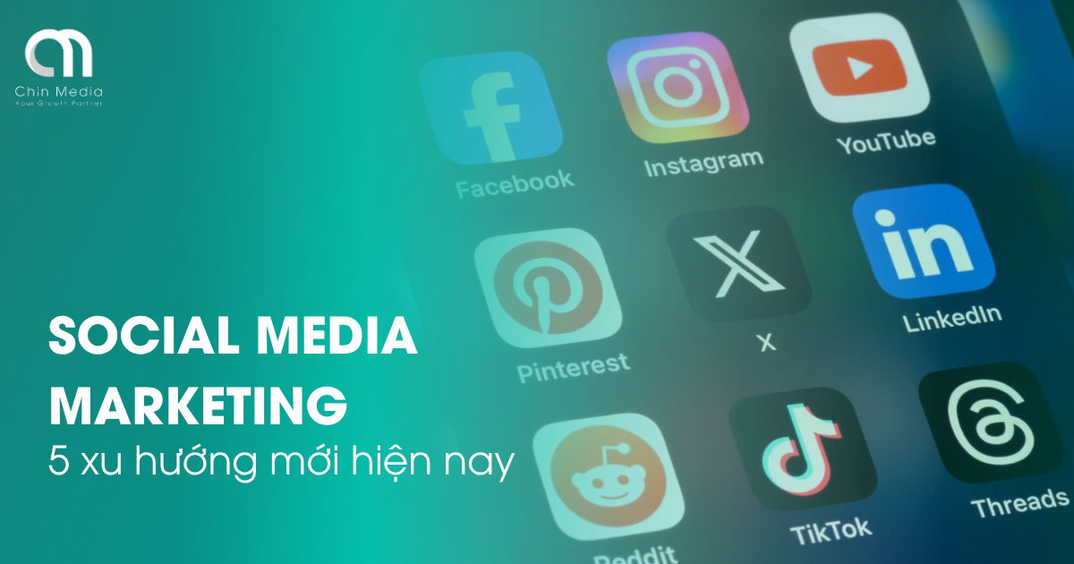 5 xu hướng Social Media Marketing hiện nay