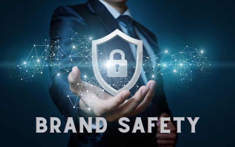 Brand safety là gì? Vai trò của Brand safety trong thời đại số 2022 -  Chinmedia