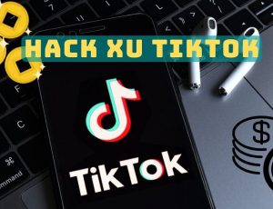 Hack xu TikTok là gì?