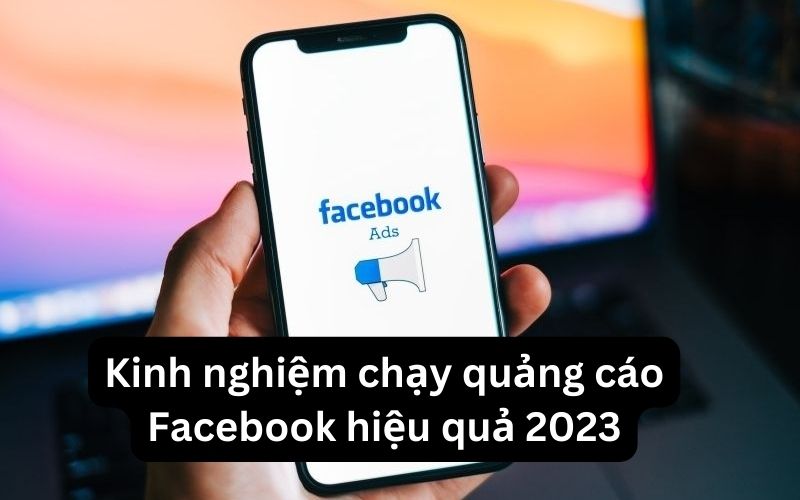 kinh nghiệm chạy quảng cáo facebook