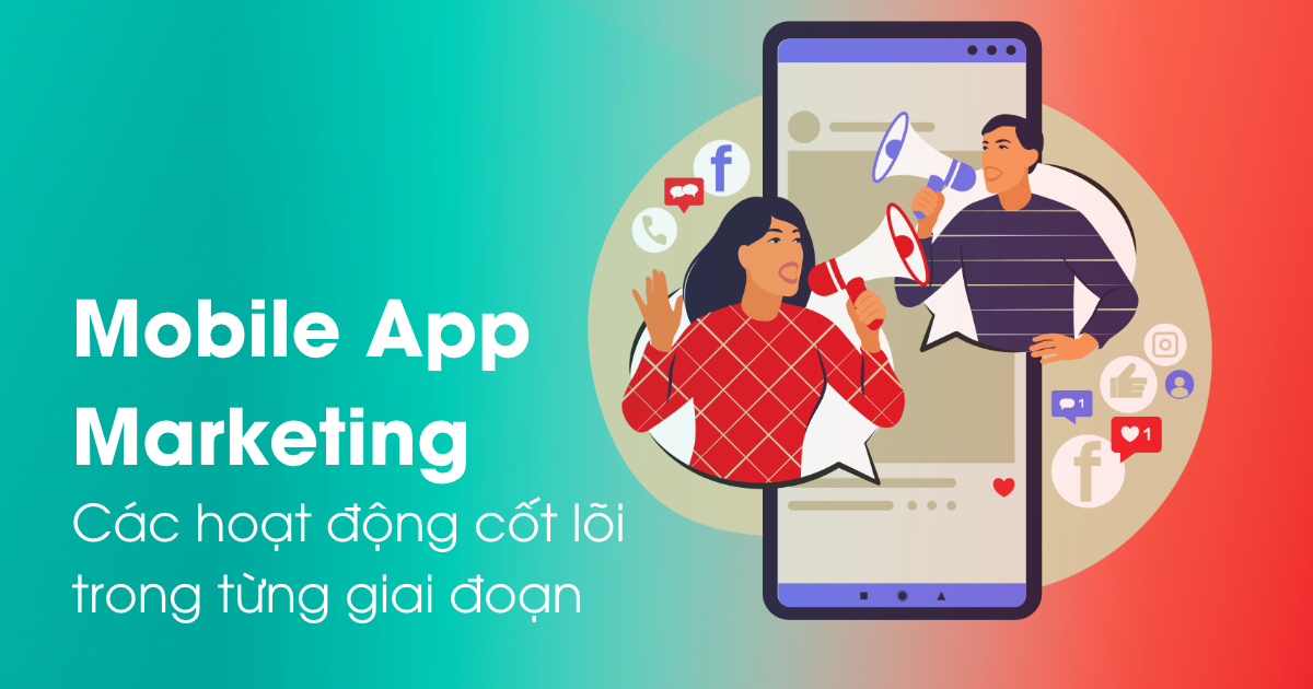 Mobile App Marketing gồm những hoạt động nào?