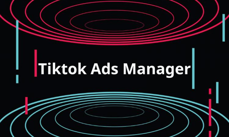 trình quảng lý quảng cáo TikTok